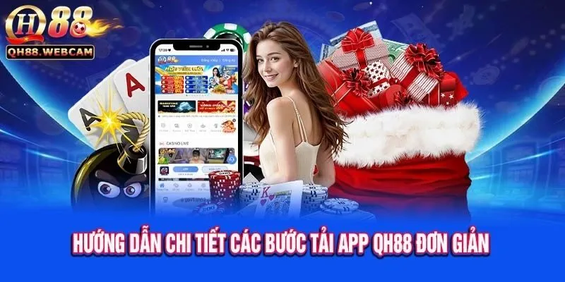 Tải App QH88 - Chơi Game Mọi Lúc, Mọi Nơi, Trên Mọi Thiết Bị 1 Hướng Dẫn Tải App QH88 Trên Các Hệ Điều Hành Khác Nhau